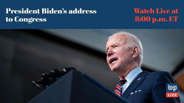 Live updates: ‘America is on the move again,’ Biden will tell nation in first address to a joint session of Congress