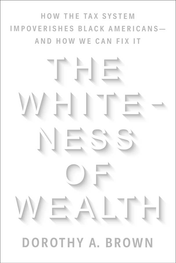 The tax system is built to favor wealthy Whites, new book argues